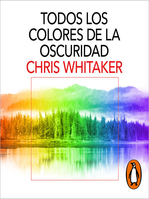 Title details for Todos los colores de la oscuridad by Chris Whitaker - Available